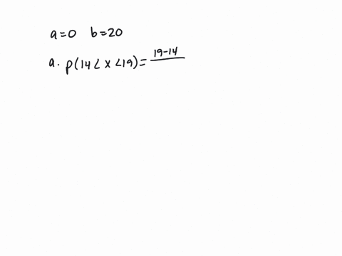 suppose-you-sample-one-value-from-uniform-distribution-with-a-and-b-20-what-is-the-probability-that-the-value-will-be-between-14-and-19-b_-what-is-the-probability-that-the-value-will-be-betw-64198