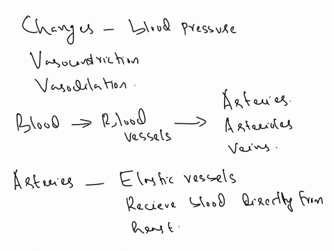 explain-changes-in-blood-pressure-that-occur-as-blood-moves-through-the-blood-vessels-define-vasoconstriction-vasodilation-how-this-affects-flow-58269