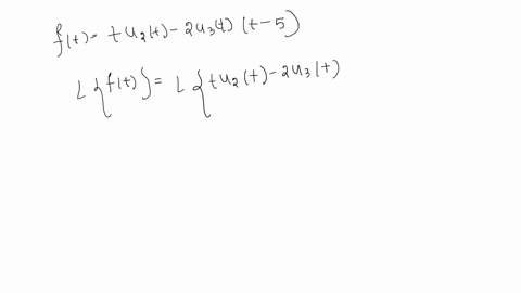 using-the-transform-table-and-theorem-631-find-the-laplace-transform-of-the-function-ft-tu2t-2u3tt-5-51574