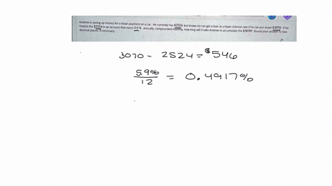 andrew-is-saving-up-money-for-a-down-payment-on-a-carhe-currentty-has-2524but-knows-he-can-get-a-loan-at-a-lower-interest-rate-if-he-can-put-down-3070i-he-invests-the-s2524-n-an-account-that-92684