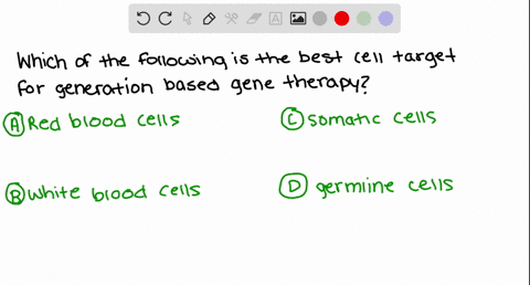 consider-the-purpose-of-and-procedures-associated-with-gene-therapy-identify-which-of-the-following-would-be-an-ideal-cell-target-for-gene-therapy-combatting-a-disease-that-is-passed-down-between-ge-2