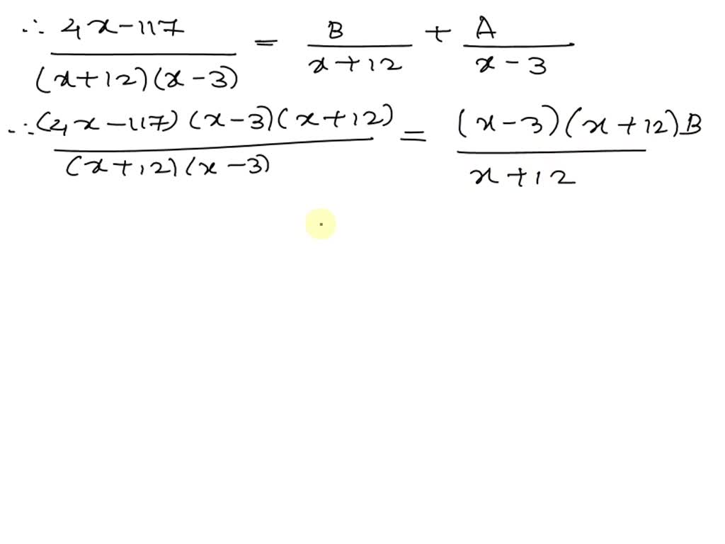 SOLVED Point Write Out The Form Of The Partial Fractlon Decomposition 