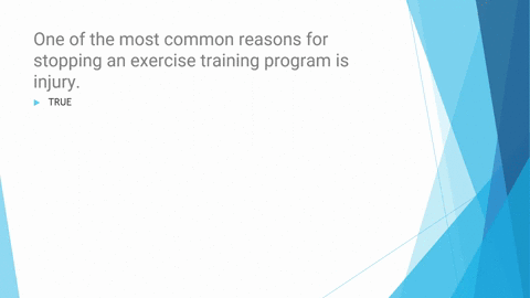 true-or-false-one-of-the-most-common-reasons-for-stopping-an-exercise-training-program-is-injury-75148