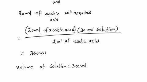 22-how-many-ml-ofa-230-acetic-acid-solution-will-contain-20-ml-of-acetic-acid-how-would-you-prepare-300-ml-of-a-23-strength-solutlon-of-clorox-liquid-jooo-24-500-ml-50r-bctadine-solution-usi-31606