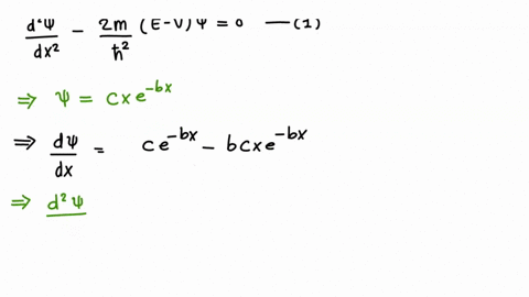in-a-certain-region-of-space-particle-is-described-by-the-wave-function-wx-cxe-bx-where-c-and-b-are-real-con-stants_-by-substituting-into-the-schrodinger-equation-find-the-potential-energy-i-02235