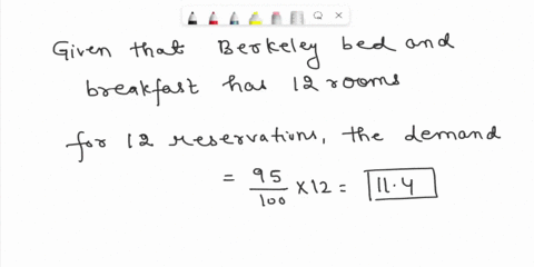 3-revenue-management-berkeley-bed-and-breakfast-has-12-rooms-the-room-price-is-200-per-night-the-marginal-cost-of-cleaning-etc-for-having-a-room-occupied-is-30and-it-costs-the-bb-s1oo-to-tur-86863