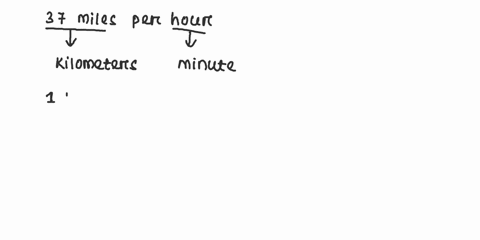 convert-37-miles-per-hour-into-kilometers-per-minute-round-answer-to-2-decimal-places-hour-60-minutes-and-mile-161-kilometers-5954-km-per-min-submit-question-jump-to-answer-23138
