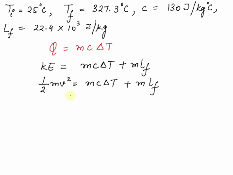 what-must-be-the-initial-velocity-of-a-lead-bullet-at-a-temperature-of-25-oc-so-that-the-heat-developed-when-it-is-brought-to-rest-shall-be-just-sufficient-to-melt-it-the-melting-point-of-lead-is-3273