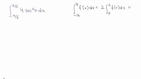 5421-use-symmetry-to-evaluate-the-following-integral-16-4-sec-2-dx-i6-i6-4-sec-2x-dx-i6-76118