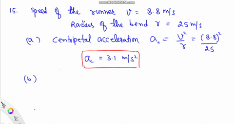 15a-runner-moving-at-a-speed-of-88-ms-rounds-a-bend-with-a-radius-of-25-m-a-what-is-the-centripetal-acceleration-of-the-runner-b-what-agent-exerts-the-force-on-the-runner-s0-16-racing-on-a-f-84091
