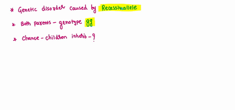 two-parents-both-have-the-genotype-gg-for-a-genetic-disorder-caused-by-a-recessive-allele-what-is-the-chance-that-any-of-their-children-will-inherit-the-disorder-16208