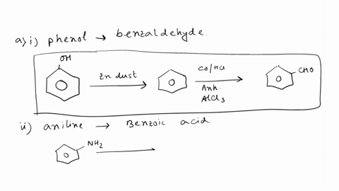 a-how-will-you-obtain-the-following-i-benzaldehyde-from-phenol-ii-benzoic-acid-from-anilineb-give-reasons-i-aldehydes-are-more-reactive-than-ketones-towards-nucleophilic-reagentsii-electroph-57408