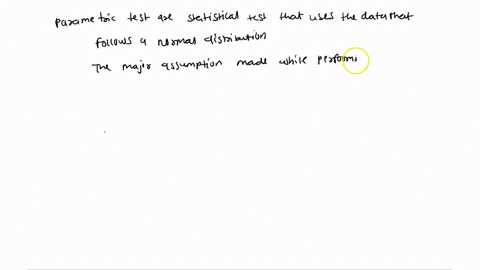 describe-the-differences-between-parametric-and-nonparametric-tests-which-are-more-powerful-and-why-give-an-example-of-a-situation-where-you-would-select-a-parametric-and-a-nonparametric-tes-11529