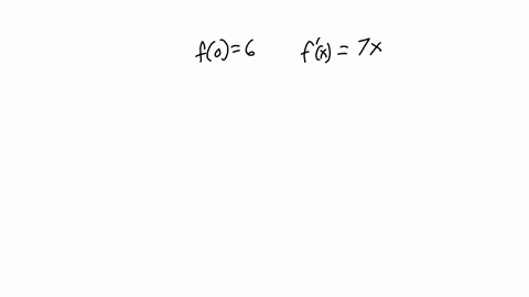 find-fx-if-f0-6-and-the-tangent-line-at-x-fx-has-slope-7xfx-34698