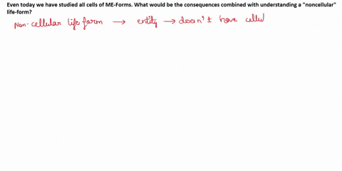 name-ennta-n-lclol-exploring-the-cell-concept-discussion-evcn-tody-wc-hure-eot-udicd-jil-cells-ul-me-fotms-wthat-would-hethe-consc-qucnccs-cuincdwi-unding-d-noncellulur-life-form-what-i-an-e-81362