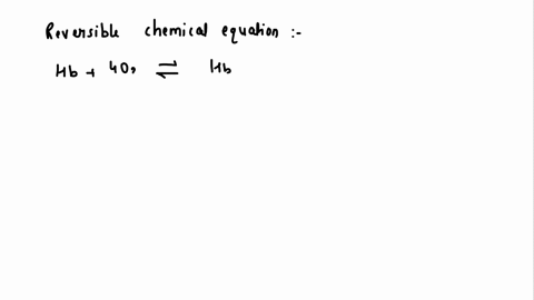 state-the-reversible-chemical-equation-for-oxygen-binding-to-hemoglobin-and-predict-how-raising-or-lowering-the-partial-pressure-of-oxygen-will-shift-the-equilibrium-as-well-interpret-the-ox-53014