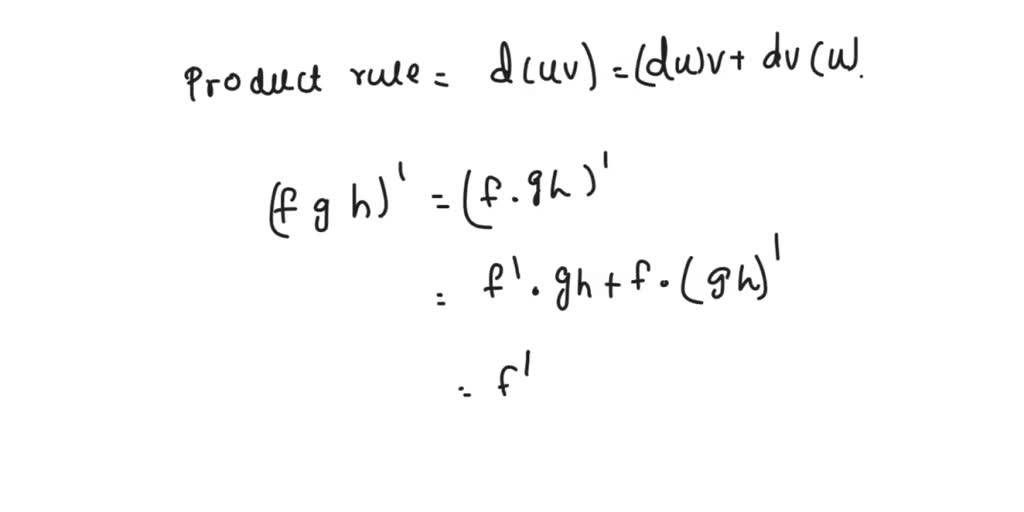 Solved A Use The Product Rule Twice To Prove That It F G And H Are