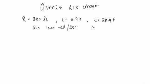 in-a-series-circuit-r-300-ohm-l-09-h-c-20-microf-and-omega-1000-radsec-the-impedance-of-the-circuit-is-a-1300-b-900-c-500-d-400
