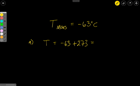 according-to-wikipediacom-the-mean-temperature-on-surface-of-mars-is-63-c-a-determine-the-kelvin-temperature-at-the-surface-of-mars-b-show-an-equation-that-can-be-used-to-calculate-fahrenhei-75012