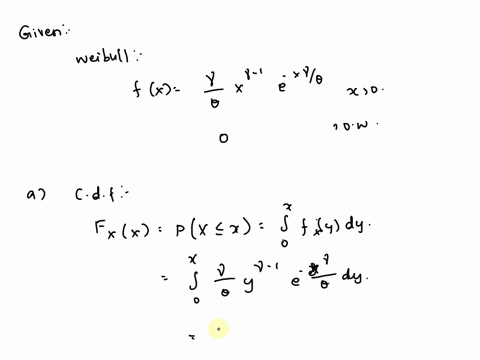 the-weibull-probability-density-function-is-given-as-fx-8x-e0-x0-0-otherwise-show-the-following-aderive-the-for-the-cumulative-distribution-function-b-show-that-the-mean-and-variance-are-giv-75915