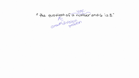 which-of-the-following-mathematical-statements-shows-the-quotient-of-a-number-and-six-is-eight