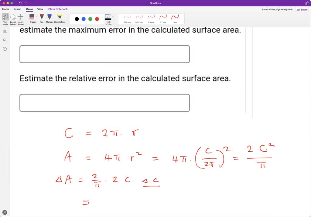 SOLVED: The circumference of a sphere was measured to be 77 cm with a ...