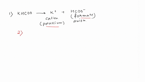 b-write-the-dissociation-reaction-for-the-salt-khcoo-potassium-formate-identify-the-cation-and-anion-for-the-salt-khcoo-is-the-cation-acidic-basic-or-neutral-is-the-anion-acidic-basic-or-neu-18688