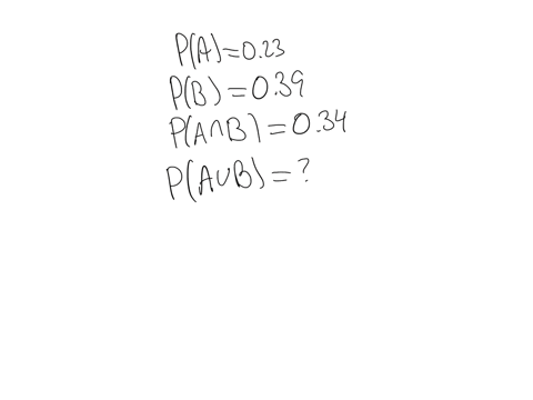 given-pa-023-pb-039-and-pa-and-b-034-what-is-pa-or-b-answer-in-decimal-form-round-to-2-decimal-places-as-needed-your-answer