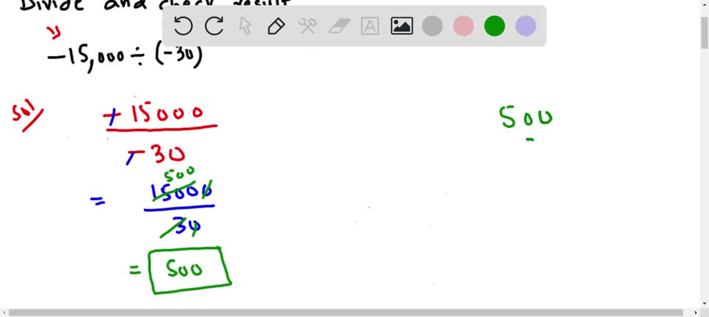 SOLVED: Divide and check the result. -15,000 ÷(-30)