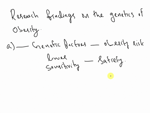 question17-which-of-the-following-best-describes-research-findings-on-the-genetics-of-obesity-o-some-people-may-inherit-a-lower-sensitivity-to-feelings-of-satiety-o-genetic-inheritance-plays-76848