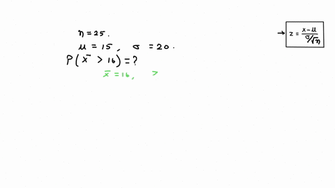 a-random-sample-of-n-equals-25-scores-is-selected-from-normally-distributed-population-with-mu-equals-15-and-sigma-equals-20-whats-the-probability-that-the-sample-mean-will-be-greater-than-1-84092