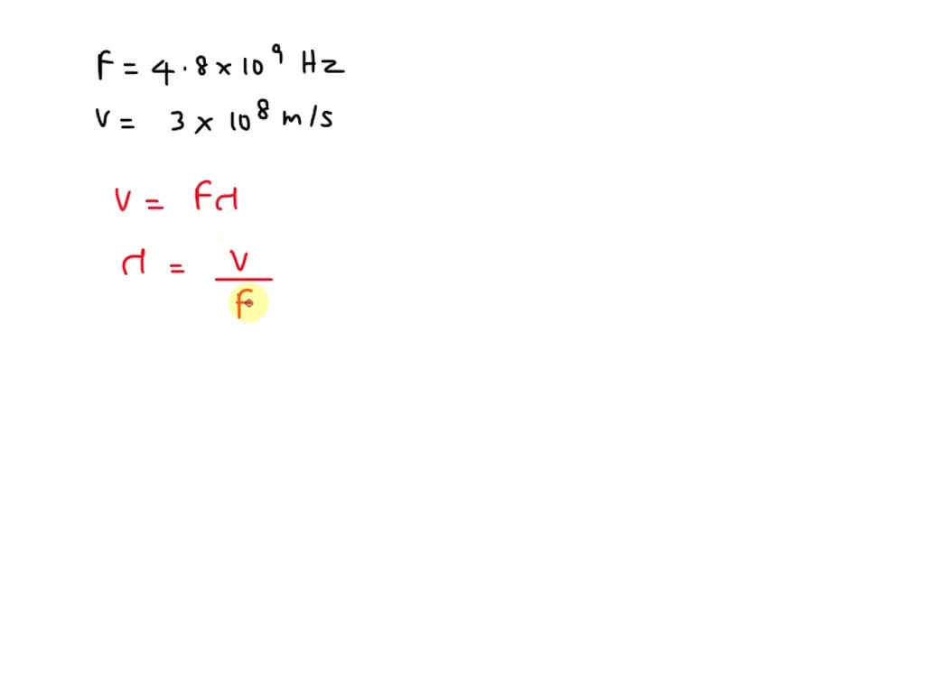 SOLVED: Some radio waves have a frequency of 4.8 Ã— 10^9 Hz. The wave ...