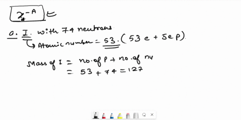 write-isotopic-symbols-in-the-form-x-a-for-example-c-13-for-each-isotope-a-the-iodine-isotope-with-7-18132