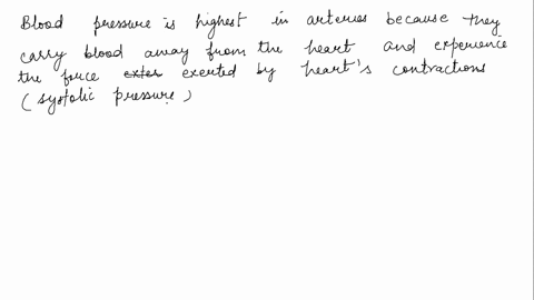 blood-pressure-is-highest-in-_______-and-blood-moves-most-slowly-in-________-a-veins-capillaries-b-a-67659
