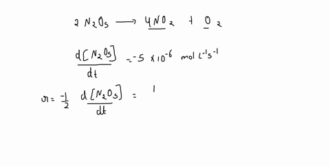 at-a-certain-moment-in-the-reaction-2-n2o5-4-no2-o2-n2o5-is-decomposing-at-a-rate-of-50-10-6-mol-l-1-s-1-what-are-the-rates-of-formation-of-no2-and-o2-61535