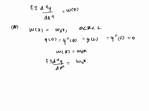 please-help-solve-equation4in-section-52-13-wx-dx4-4-subject-to-the-appropriate-boundary-conditions-the-beam-is-of-length-l-and-wo-is-a-constant-athe-beam-is-simply-supported-at-both-endsand-39701