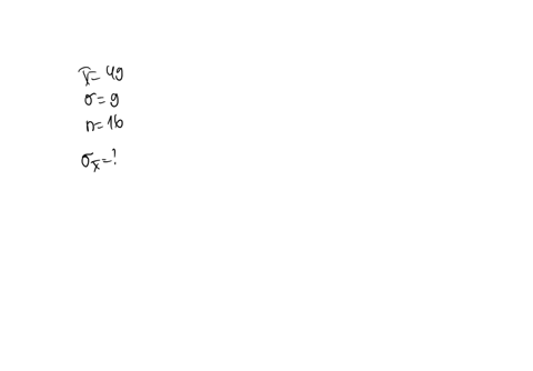 find-the-standard-deviation-of-the-sampling-distribution-of-sample-means-using-the-given-information-round-to-one-decimal-place-if-necessary-4949-and-99-n16n16-92983