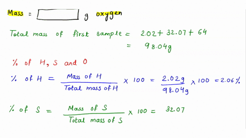 sample-of-h2so4-contains-202-g-of-hydrogen-3207-of-sulfur-and-6400-g-of-oxygen-how-many-grams-of-sulfur-and-grars-of-oxygen-ane-mie-second-sample-of-h2so4-containing-113-of-hydrogen-mass-g-s-48258
