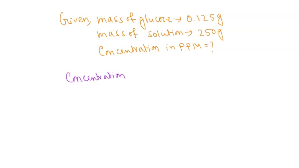 SOLVED: A solution is prepared using 0.125 g of glucose, C6H12O6, in