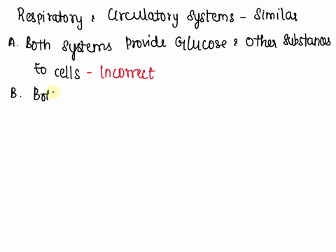 how-are-the-respiratory-and-circulatory-systems-similar-5-points-a-both-systems-provide-glucose-and-other-substances-to-cells-b-both-systems-regulate-blood-flow-throughout-the-body-c-both-sy-24716