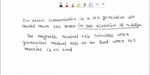 2-to-get-better-commutation-in-a-dc-generatoryou-should-move-the-brushes-ain-the-direction-of-field-polarity-bagainst-the-direction-of-field-strength-cin-the-direction-of-rotation-dagainst-t-56022