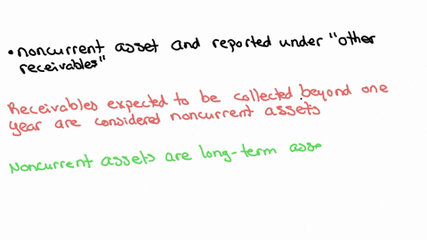 if-collection-of-an-other-receivable-is-expected-beyond-1-year-it-is-classified-as-a-a-noncurrent-asset-and-reported-under-other-receivables-b-noncurrent-asset-and-reported-under-investments-c-current