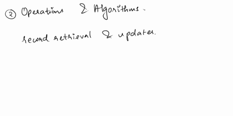case-study-and-the-design-1-variables-ranges-and-keys-2-operations-and-the-justification-3-algorithms-and-the-justification-4-modifications-5-conclusion-6-references-case-study-you-are-requi-14574