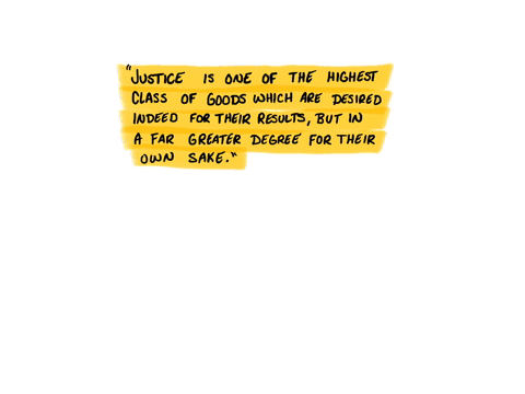 who-claims-that-justice-is-one-of-the-highest-class-of-goods-which-are-desired-indeed-for-their-results-but-in-a-far-greater-degree-for-their-own-sakes