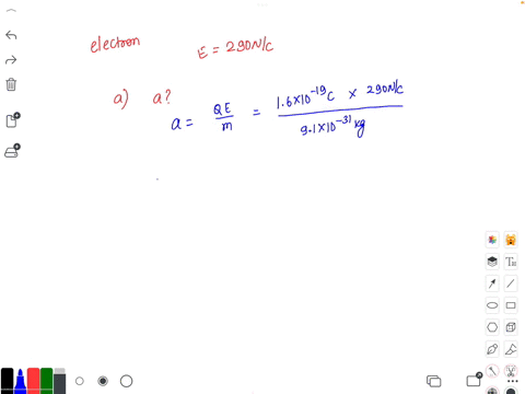 an-electron-is-accelerated-by-a-constant-electric-field-of-magnitude-290-nc-a-find-the-acceleration-of-the-electron-ms2-b-use-the-equations-of-motion-with-constant-acceleration-to-find-the-e-20186