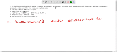 1-for-the-following-reactions-identify-whether-the-reaction-is-combination-decomposition-combustion-single-replacement-double-displacement-acidbase-neutralization-precipitation-andor-redox-m-74862