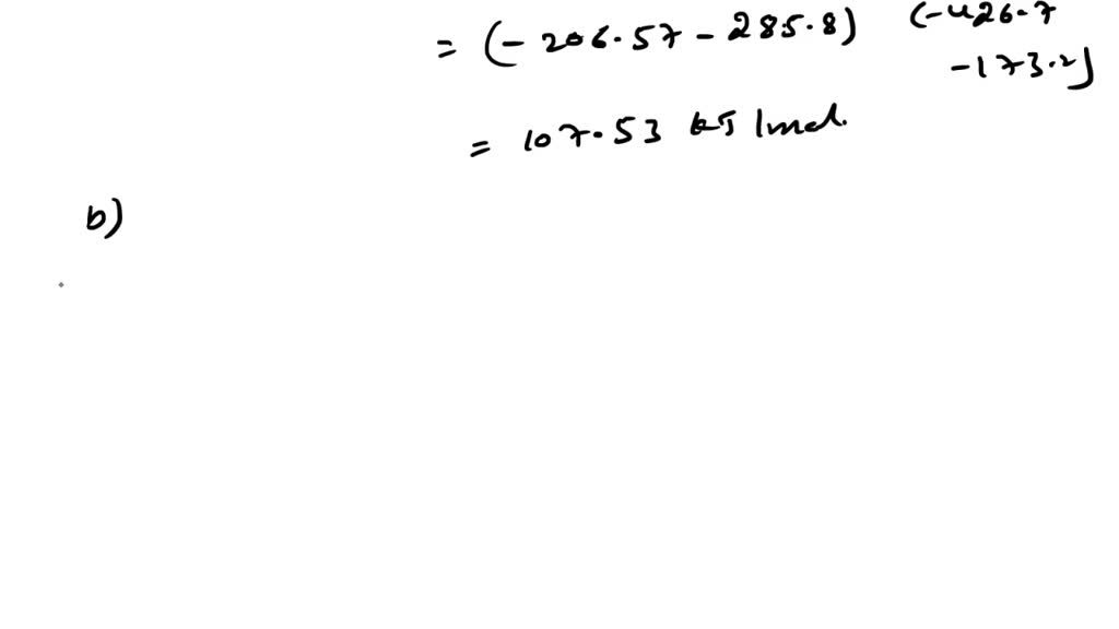 SOLVED Consider the chemical equations for the given reactions. Use