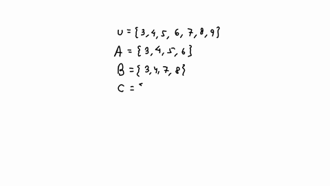 let-u-3-4-5-6-7-8-9-a-3-4-5-6-b-3-4-7-8-and-c-5-7-9-list-all-the-members-of-the-given-set-a-b-c-55207
