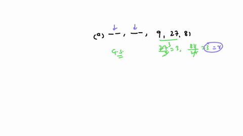 find-the-missing-terms-in-the-following-arithmetic-or-geometric-sequences-a-9-27-81-b-243-81-27