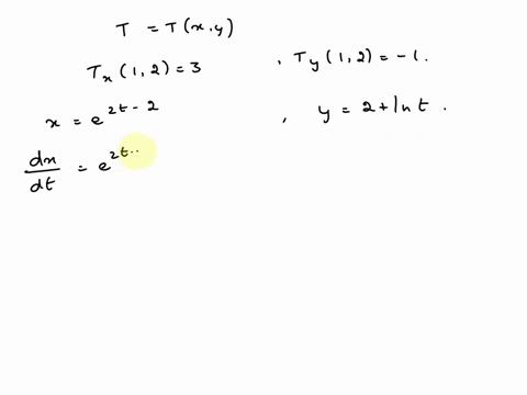 the-temperature-t-tx-y-in-c-at-point-x-y-satisfies-tx1-2-3-and-ty1-2-1-if-x-e2t-2-cm-and-y-2-ln-t-cm-find-the-rate-at-which-the-temperature-t-changes-when-t-1-sec-37162